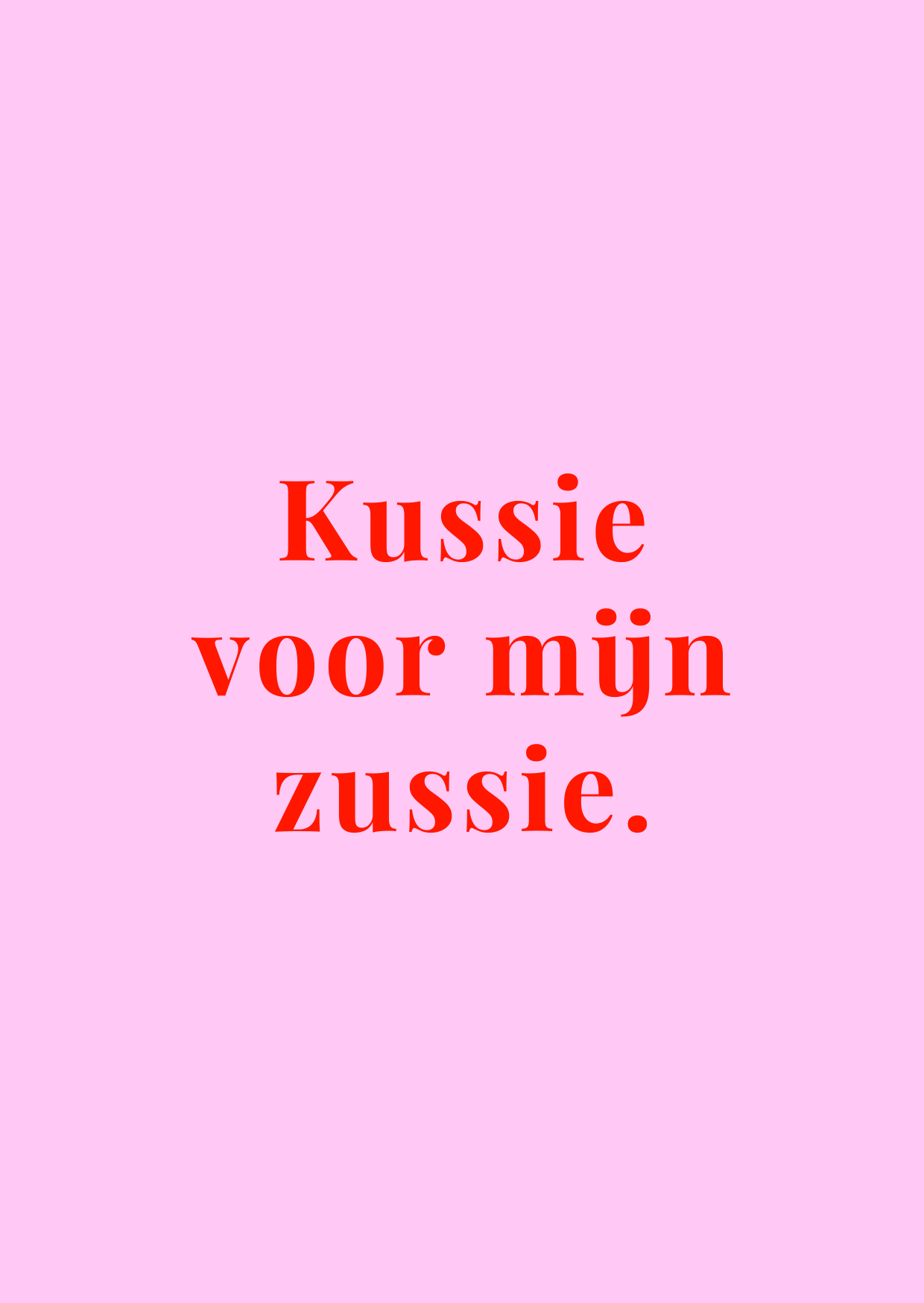 Kaart Kussie voor mijn zussie