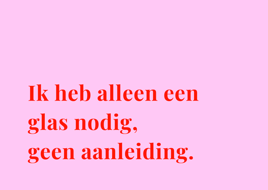 Kaart Ik heb alleen een glas nodig