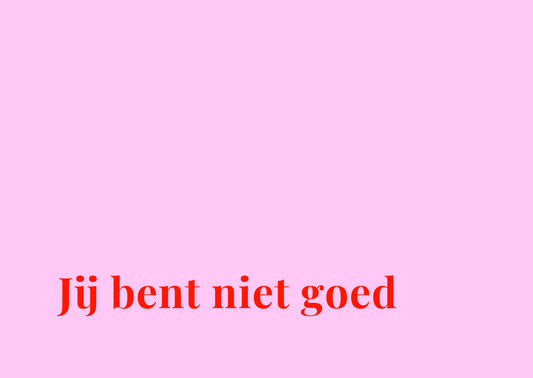 Kaart Jij bent niet goed