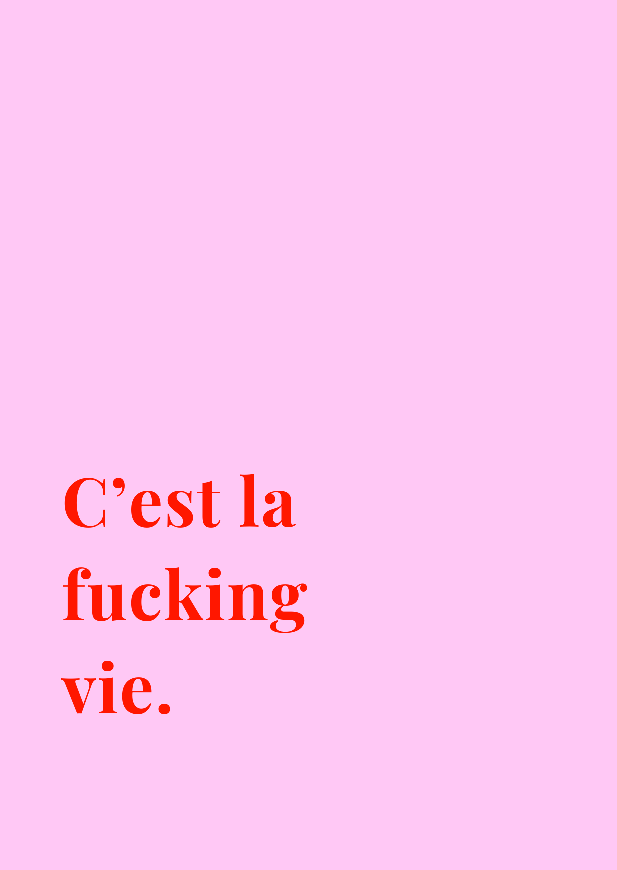 Kaart C'est la fucking vie
