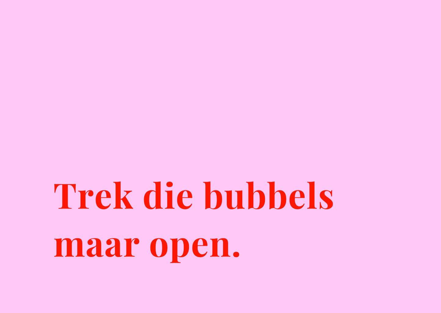 Kaart Trek die bubbels maar open