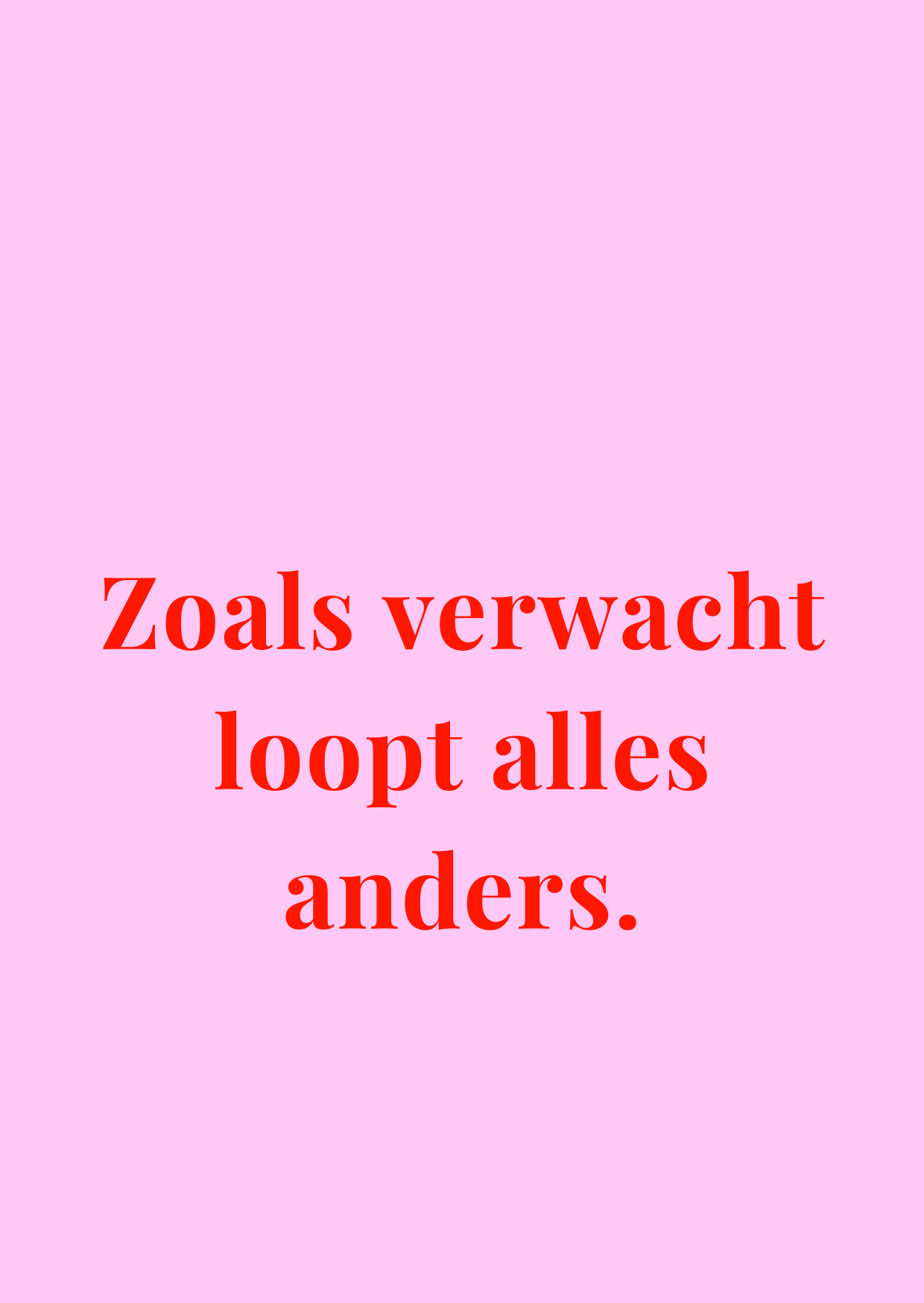 Kaart Zoals verwacht loopt alles anders